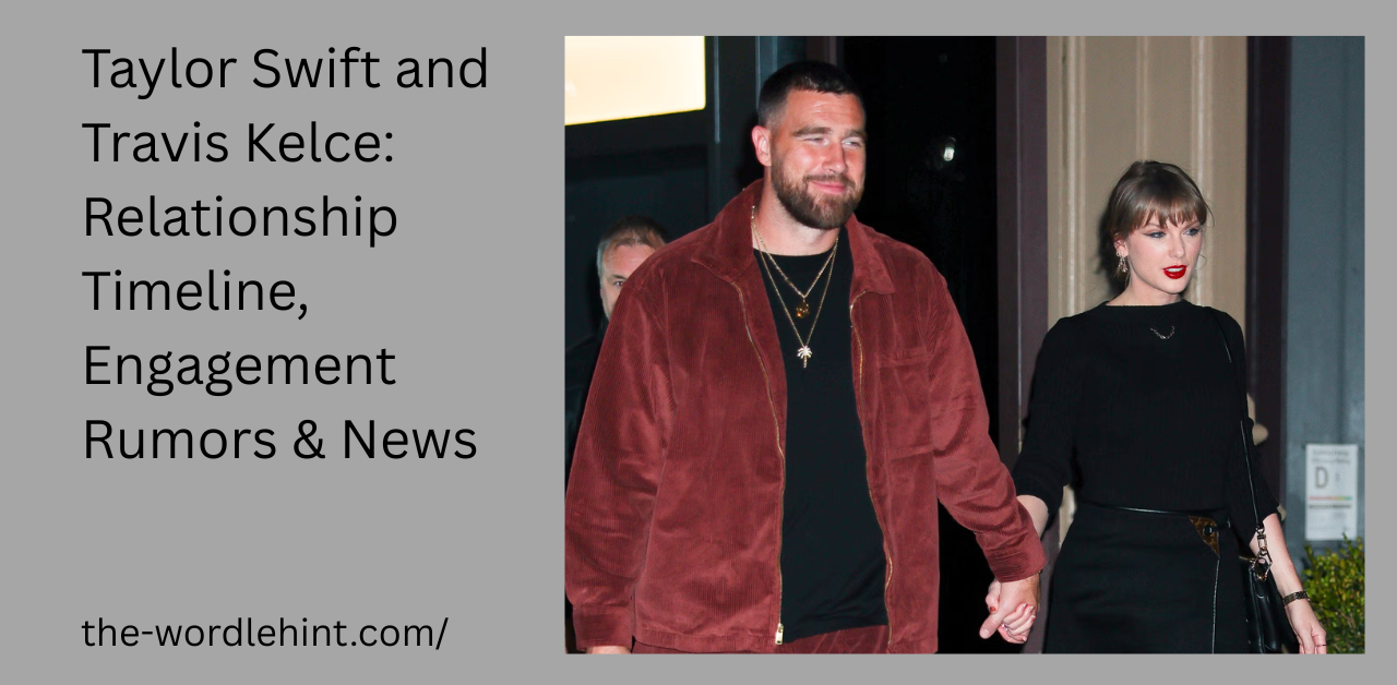 Taylor Swift and Travis Kelce